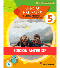 Ciencias naturales 5 - Destino ciencias EDICIÓN ANTERIOR